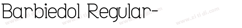 Barbiedol Regular字体转换